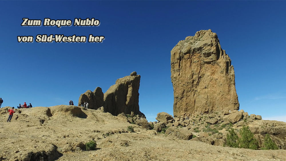Zum Roque Nublo von Süd-Westen her