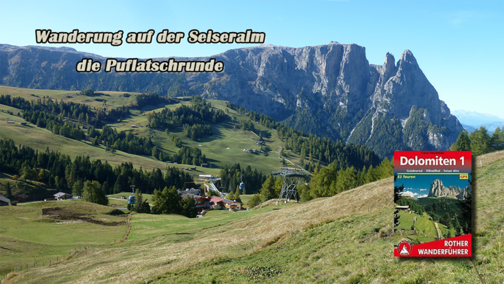 Die Puflatschrunde auf der Seiser Alm