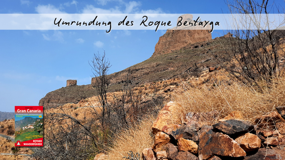 Die Umrundung vom Roque Bentaiga