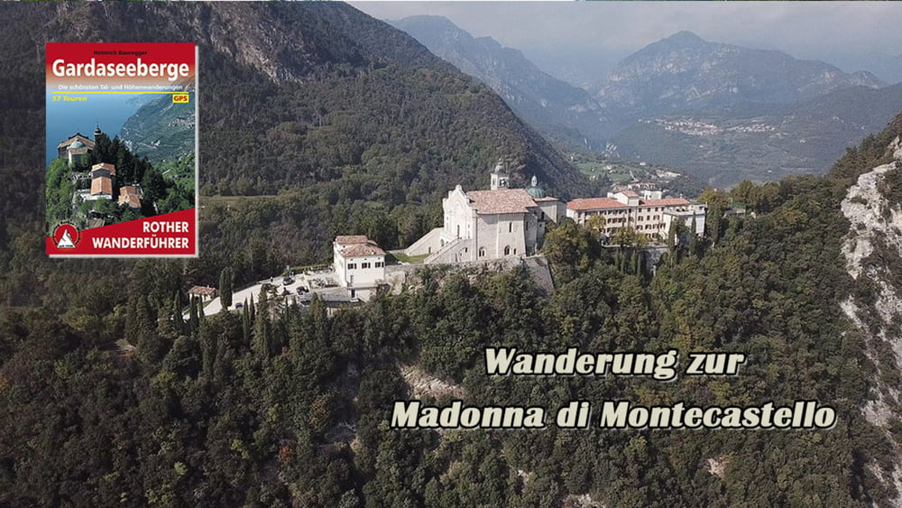 Wanderungen zur Madonna di Montecastello
